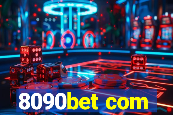 8090bet com